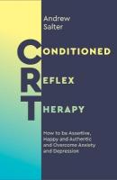 Conditioned Reflex Therapy: How to be Assertive, Happy and Authentic and Overcome Anxiety and Depression 0th New edition