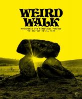 Weird Walk: Wanderings and Wonderings through the British Ritual Year New edition