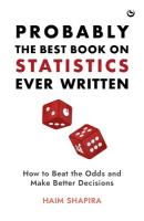 Probably the Best Book on Statistics Ever Written: How to Beat the Odds and Make Better Decisions 0th New edition