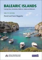 Balearic Islands: Cruising Ibiza, Formentera, Mallorca, Cabrera and Menorca 2023 12th edition