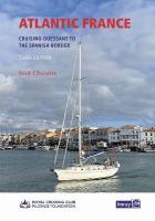 Atlantic France: Cruising Ouessant to the Spanish Border 2023 New edition