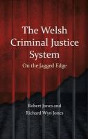 Welsh Criminal Justice System: On the Jagged Edge
