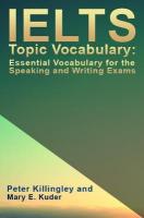 IELTS Topic Vocabulary: Essential Vocabulary for the Speaking and Writing  Exams