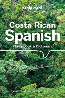 Lonely Planet Costa Rican Spanish Phrasebook & Dictionary 6th edition