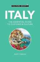Italy - Culture Smart!: The Essential Guide to Customs & Culture Revised edition
