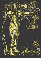 Legend of Luther Arkwright: With an Introduction by Adrian Tchaikovsky