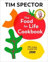 Food For Life Cookbook: 100plus Recipes Created with ZOE
