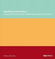 Dwelling on the Future: Architecture of the Seaside, Middle England and the Metropolis