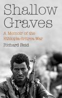 Shallow Graves: A Memoir of the EthiopiaEritrea War