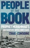 People of the Book: Prophet Muhammads Encounters with Christians
