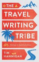 Travel Writing Tribe: Journeys in Search of a Genre