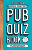 Ultimate General Knowledge Pub Quiz Book: More than 8,000 Quiz Questions