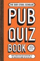 Bar-Stool Scholar Pub Quiz Book: More than 8,000 Quiz Questions