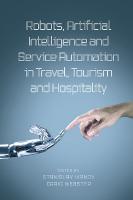 Robots, Artificial Intelligence and Service Automation in Travel, Tourism  and Hospitality