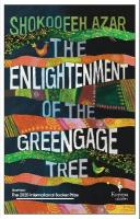 Enlightenment of the Greengage Tree: SHORTLISTED FOR THE INTERNATIONAL  BOOKER PRIZE 2020