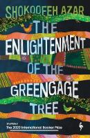 Enlightenment of the Greengage Tree: SHORTLISTED FOR THE INTERNATIONAL  BOOKER PRIZE 2020
