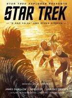 Star Trek Explorer Presents: Star Trek Q And False And Other Stories
