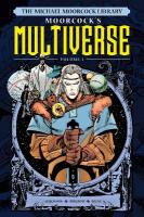 Michael Moorcock Library The Multiverse Vol. 1