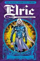 Michael Moorcock Library: Elric: The Making of a Sorcerer