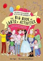Big Book of LGBTQplus Activities: Teaching Children about Gender Identity, Sexuality, Relationships and  Different Families Illustrated edition