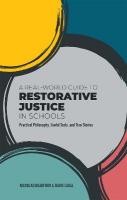 Real-World Guide to Restorative Justice in Schools: Practical Philosophy, Useful Tools, and True Stories