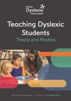 British Dyslexia Association - Teaching Dyslexic Students: Theory and Practice