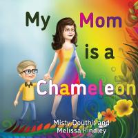 My Mom is a Chameleon