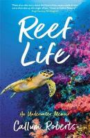 Reef Life: An Underwater Memoir Main