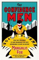 Confidence Men: How Two Prisoners of War Engineered the Most Remarkable Escape in History Main