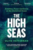 High Seas: Ambition, Power and Greed on the Unclaimed Ocean Main
