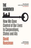 Handover: How We Gave Control of Our Lives to Corporations, States and AIs Main