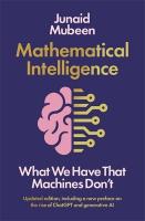 Mathematical Intelligence: What We Have that Machines Don't Main
