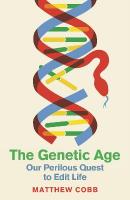 Genetic Age: Our Perilous Quest To Edit Life Main