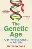 Genetic Age: Our Perilous Quest To Edit Life Main