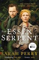 Essex Serpent: from the Booker-longlisted author of Enlightenment