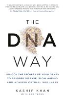DNA Way: Unlock the Secrets of Your Genes to Reverse Disease, Slow Ageing and Achieve  Optimal Wellness