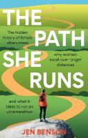 Path She Runs: A personal history of women's ultrarunning