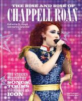 Rise and Rise of Chappell Roan: The Stories Behind the Songs, Tours and Rise of an Icon