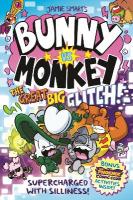 Bunny vs Monkey: The Great Big Glitch (a Phoenix Comic Book): the instant  number one bestselling book from Jamie Smart, Illustrator of the Year
