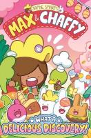 Max and Chaffy: What a Delicious Discovery! (from the million-selling Jamie  Smart, Illustrator of the Year)