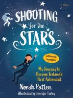 Shooting for the Stars: My Journey to Become Irelands First Astronaut