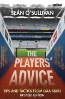 Players' Advice: Tips and Tactics from GAA Stars 2nd New edition