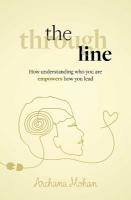 Through Line: How understanding who you are empowers how you lead