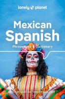 Lonely Planet Mexican Spanish Phrasebook & Dictionary 6th edition