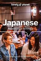 Lonely Planet Japanese Phrasebook & Dictionary: Pocket-Sized Travel Language Guide with 3,500 Words, Essential Phrases,  Pronunciation Tips & More 10th edition