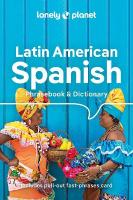 Lonely Planet Latin American Spanish Phrasebook & Dictionary 10th edition