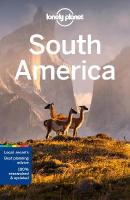 Lonely Planet South America: Detailed Itineraries | Travel Like a Local | Insider Tips | Covers  Argentina, Brazil, Colombia, Peru, and more 15th edition