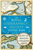 Royal Geographical Society Puzzle Book: Pit your wits against the world's greatest explorers
