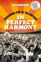 In Perfect Harmony: Singalong Pop in 70s Britain