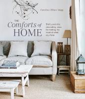 Comforts of Home: Thrifty and Chic Decorating Ideas for Making the Most of What You Have